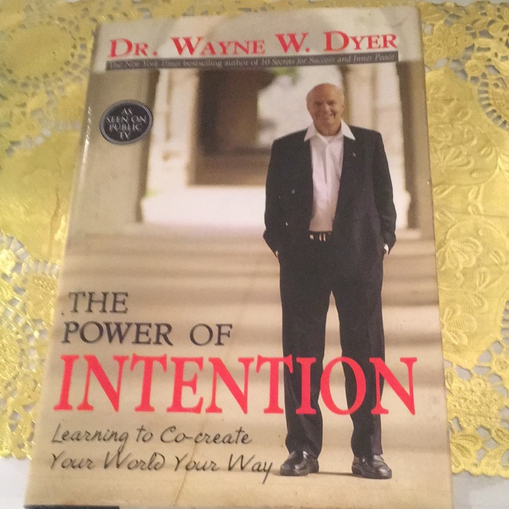 “The Power of Intention” by Dr. Wayne W. Dyer